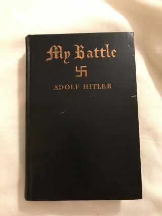 My Battle.  Adolf Hitler 1933 English Translation Of Mein Kampf Adolph Rare
