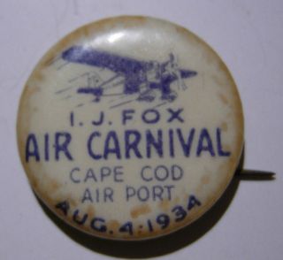 I.  J.  Fox Air Carnival Pin Back / Button - Cape Cod Airport 1934