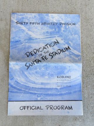 Orig Ww2 35th Infantry Div Dedication Santa Fe Stadium Program Koblenz Germany