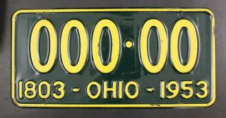 Vintage 1953 Ohio Sample License Plate 000 - 00 1803 - 1953 150th Anniversary