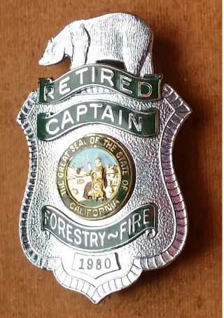 Vintage Obsolete California Department Of Forestry & Fire Retired Captain Badge