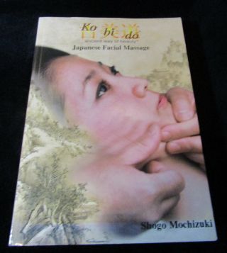Ko Bi Do Japanese Facial Massage Ancient Way Of Beauty Health Mochizuki 1st 1999