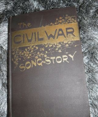 The Civil War In Song And Story 1860 - 1865 By Frank Moore 1889 Vintage Book