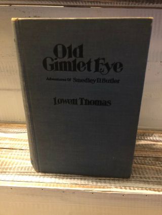 1933 Old Gimlet Eye Book Signed By Marine General Smedley D.  Butler Antique Usmc