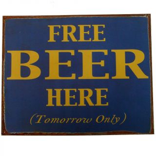 Vintage Tin Metal Beer Tomorrow Sign Funny Home Bar/pub/tavern Wall Decor