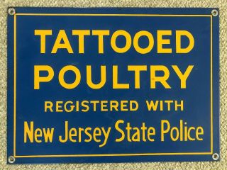 Vintage Rare Tattooed Poultry Jersey State Police Advertising Porcelain Sign