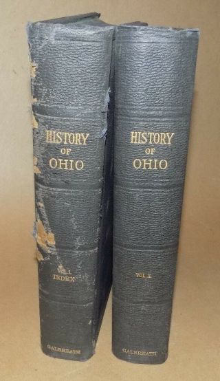 Rare Vintage 2 Volume History Of Ohio By Charles Galbreath 1925 Hardcovers