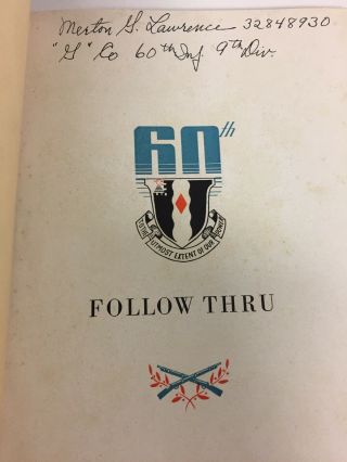 Follow Thru,  History of the 60th Infantry Regiment,  in WWII,  Unit History Book 5