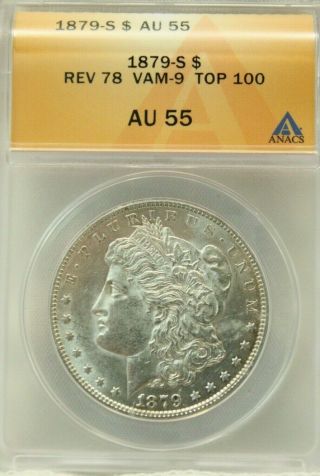 1879 - S Reverse Of 1878 Morgan Silver Dollar Anacs Au - 55 Rev Of 78