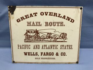 Vintage Wells,  Fargo & Co.  Porcelain Sign Great Overland Mail Route (d1)