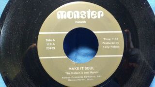 Nelson 3 & Marvin Make It Soul Sweat Very Rare Monster Michigan Rnb Funk 45