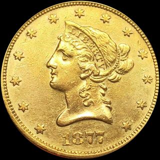 1877 - S $10 Gold Eagle Liberty Head BORDERLINE UNCIRCULATED bu ms no res RARE 2