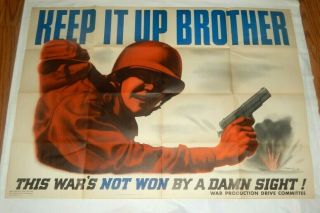 Wwii Poster " Keep It Up Brother " 1943 28.  5 X 40 War Production Drive