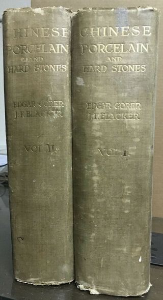 Edgar Gorer.  CHINESE PORCELAIN AND HARD STONES.  2 Massive Volumes.  1911.  Ltd.  ed 2