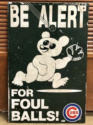 Be Alert For Foul Balls Authentic Wrigley Field Chicago Cubs Vintage Mlb Sign