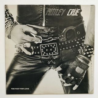 Motley Crue | Too Fast For Love Rare 1st Og Leathur Records Vg,  The Dirt Listen