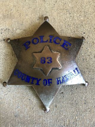 Vintage COUNTY OF HAWAII POLICE Badge Obsolete Antique 12