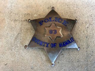 Vintage COUNTY OF HAWAII POLICE Badge Obsolete Antique 4