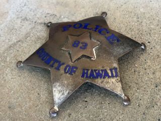 Vintage COUNTY OF HAWAII POLICE Badge Obsolete Antique 5