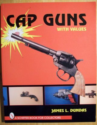 VINTAGE TOY CAP GUNS PRICE VALUES GUIDE BOOK Pistol,  Rifle,  Holster 3