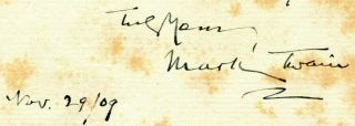 1909.  VERY RARE MARK TWAIN SIGNATURE & QUOTE IN HIS OWN INIMITABLE HAND: 2