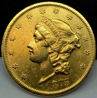 1875 - S $20 Liberty Double Eagle Gold Us Coin Bargain Au Circulated Choice.  Rare
