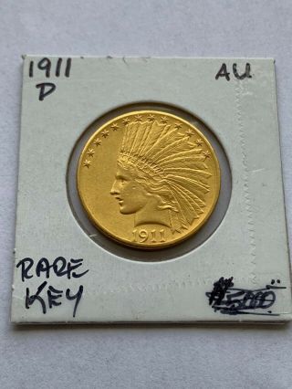 Rare Key Au 1911 - D $10 Indian Gold Eagle.
