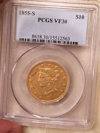 1855 S $10 Pcgs Vf30 Rare San Francisco Gold Eagle Looks Closer To Xf Lustr