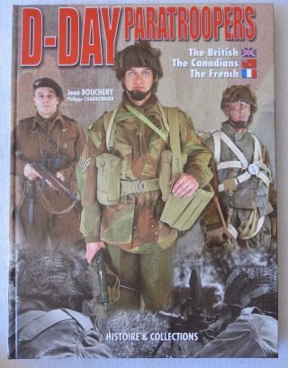 H&c Ww2 Uniform & Equipment Book D - Day Paratroopers,  British,  Canadians,  French