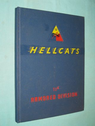 Wwii Photo History Book Hellcats 12th Armored Division 1942 - 1945 Eto
