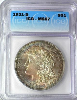1921 - D MORGAN SILVER DOLLAR ICG MS67 LISTS FOR $17000 IRIDESCENT VERY RARE 2