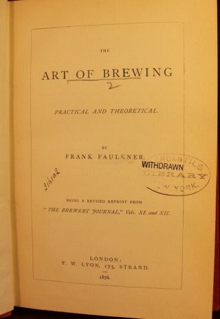 Faulkner The Art of Brewing 1876 1st Edition Craft Beer Home Micro Brew Vintage 4