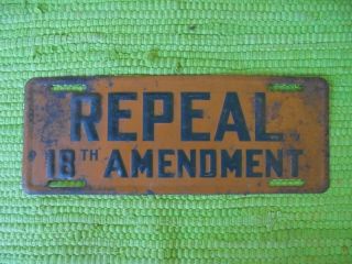 Vintage Repeal 18th Amendment License Plate Topper Embossed Prohibition