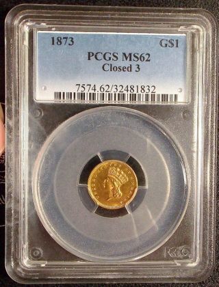 1873 Rare Closed 3 Variety Pcgs Ms62 Type 3 $1 One Dollar Gold Low Mintage 1,  800