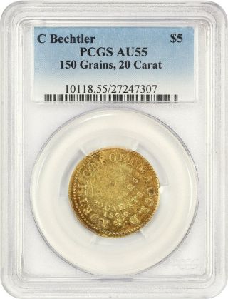 C.  Bechtler $5 Pcgs Au55 (150 Grains,  20 Carat) Rare Pioneer Gold