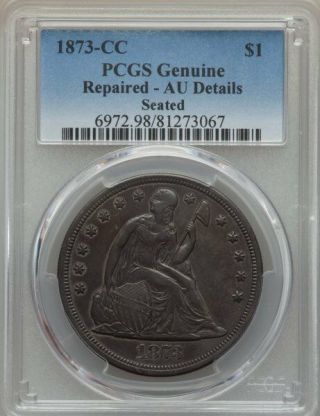 1873 - Cc Seated Liberty Dollar $1 Pcgs Au Details,  Rare,  Au50 Pg = $47,  500