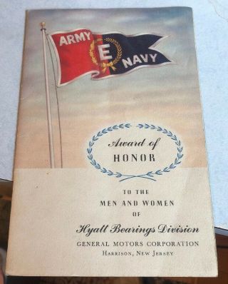 Army Navy E Production Award Program Hyatt Bearings Div.  Gmc Harrison Nj 1943