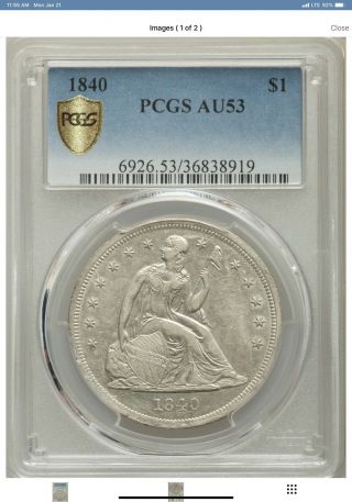 1840 Seated Liberty Silver Dollar $1 - Pcgs Au53,  Gold Shield - Rare 61,  005 Mintage