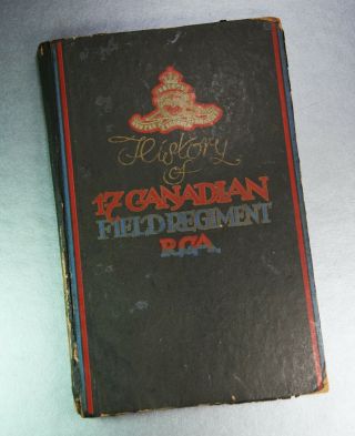 Rare Book - History Of 17 Canadian Field Regiment Rca - Groningen,  Holland,  1946