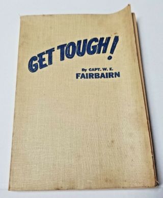 1942 Get Tough - How To Win Hand To Hand Fighting - Book By Capt.  Fairbairn Wwii