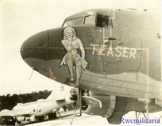 Org.  Nose Art Photo: C - 47 Transport Plane " Teaser "
