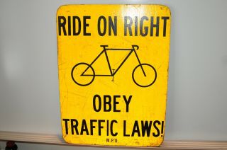 Vintage Bicycle Traffic Road Sign " Ride On Right Obey Traffic Laws M.  P.  D.  " Wood