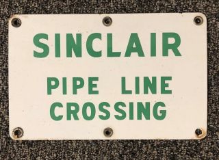 Vintage Sinclair Porcelain Pipe Line Crossing Sign Gas Pump