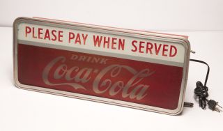 Rare Vintage Coca Cola " Please Pay When Served " Lighted Sign