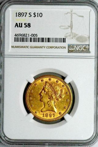 1897 - S $10 Liberty Head Eagle Gold Coin Certified Ngc Au 58 Graded.  Rare.