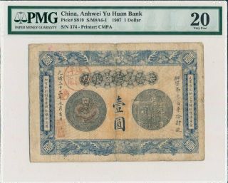 Anhwei Yu Huan Bank China $1 1907 Rare Pmg 20