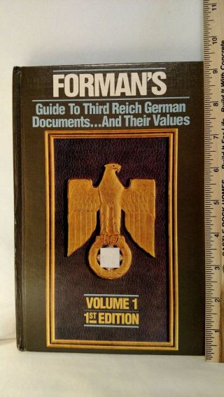 FORMAN ' S GUIDE TO 3rd REICH GERMAN DOCUMENTS & THEIR VALUE - 2 VOLS.  1st EDITIONS 2