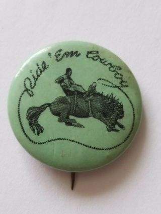 Vintage " Ride Em Cowboy " Pin