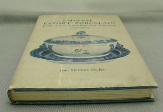 18th 19th Chinese Export Porcelain For The American Trade 1962 Hardback Book