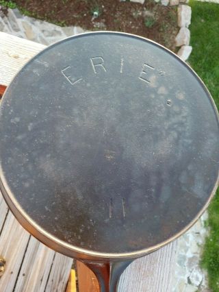 ANTIQUE VINTAGE NUMBER 11 ERIE CAST IRON SKILLET EARLY 1800s BEFORE PRE GRISWOLD 4